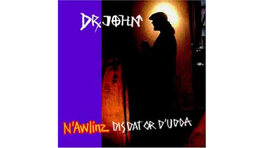 Dr. John - N'Awlinz: Dis Dat or D'udda