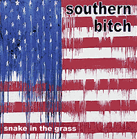 Southern Bitch - Snake In The Grass
