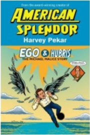 Harvey Pekar - Ego & Hubris