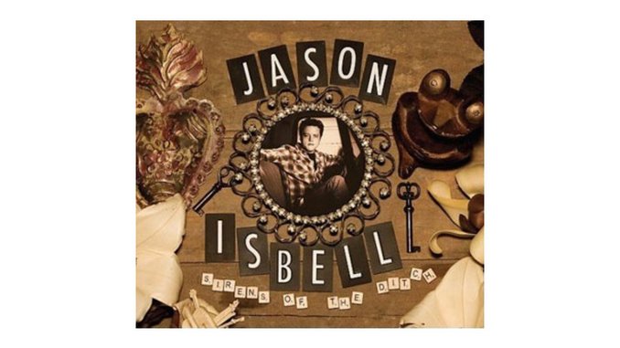 Jason Isbell: Sirens of the Ditch