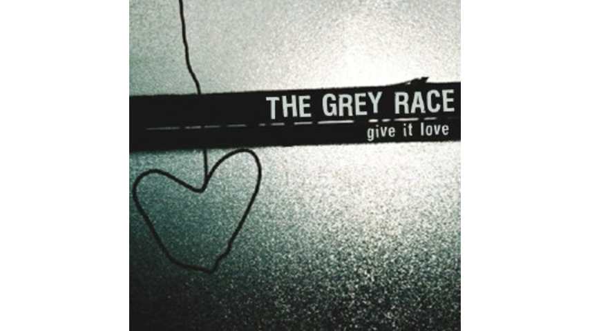 The Grey Race: Give It Love