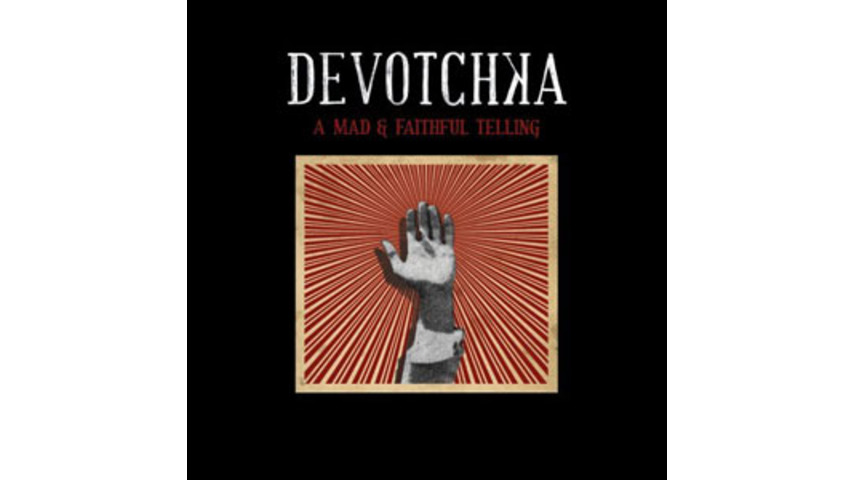 Devotchka: A Mad and Faithful Telling