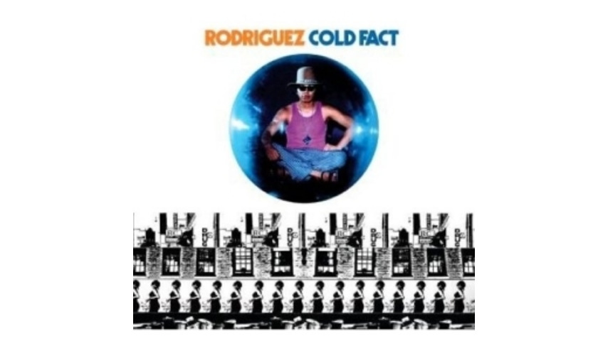 Rodriguez: <em>Cold Fact</em>