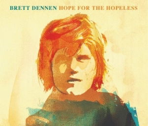 Brett Dennen: <em>Hope for the Hopeless</em>