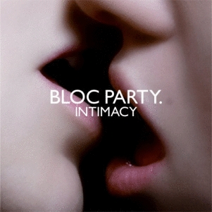 Bloc Party: <em>Intimacy</em>