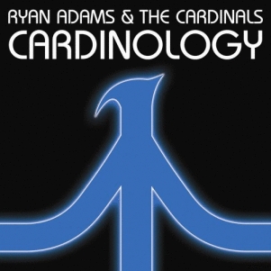 Ryan Adams & The Cardinals: <em>Cardinology</em>