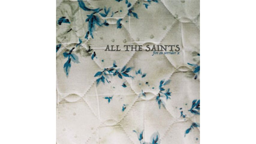 All the Saints: <em>Fire On Corridor X</em>