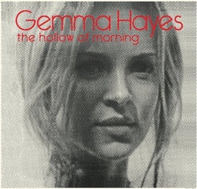 Gemma Hayes: <em>The Hollow of Morning</em>