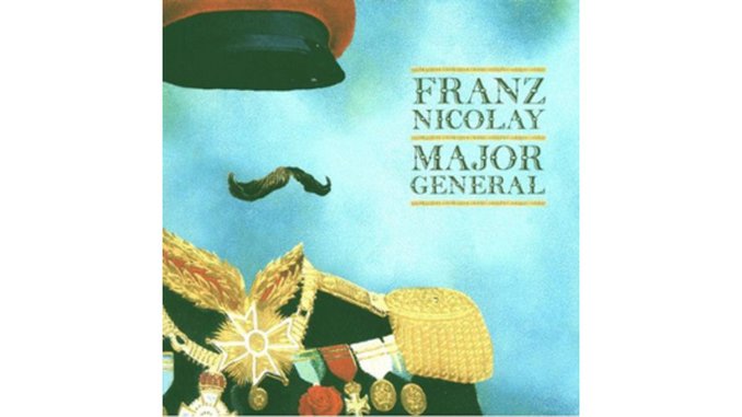 Franz Nicolay: <em>Major General</em>