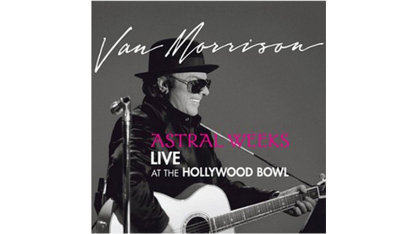 Van Morrison: <em>Astral Weeks:  Live at the Hollywood Bowl</em>