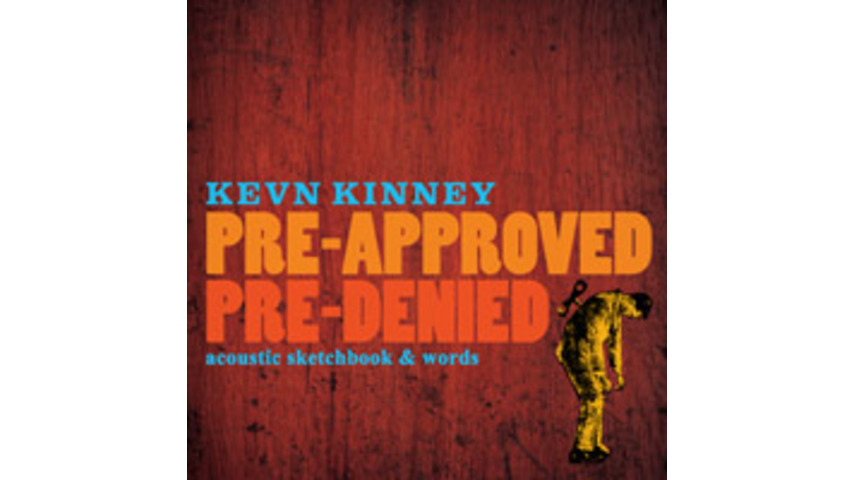 Kevn Kinney: <em>Pre-Approved Pre-Denied</em>