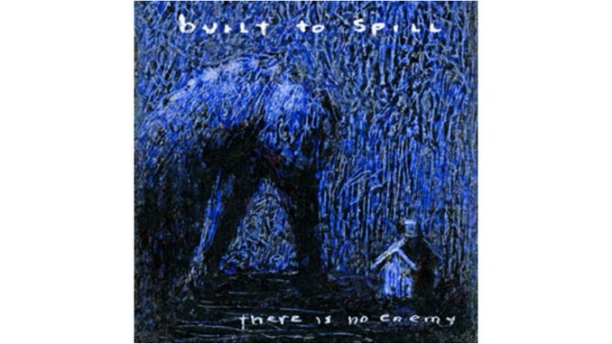Built to Spill: <em>There Is No Enemy</em>