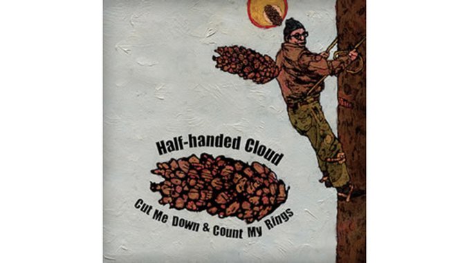 Half-Handed Cloud: <em>Cut Me Down & Count My Rings</em>