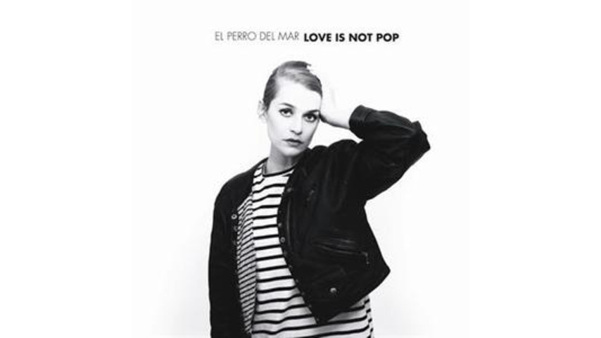 El Perro Del Mar: <em>Love Is Not Pop</em>