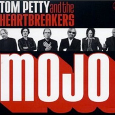 Tom Petty and the Heartbreakers: <em>Mojo</em>