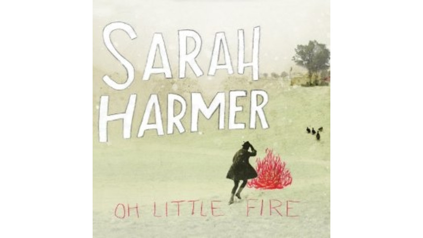 Sarah Harmer: <em>Oh Little Fire</em>