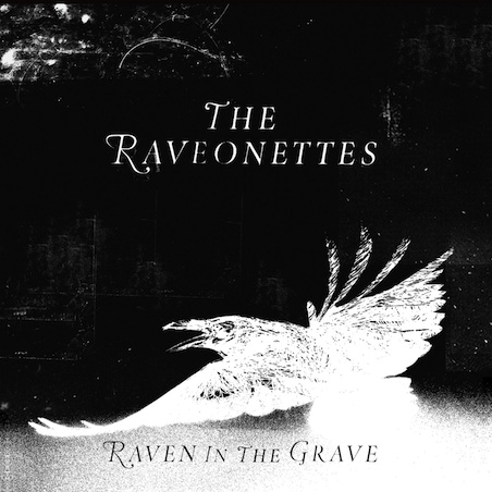 The Raveonettes: <em>Raven in the Grave</em>