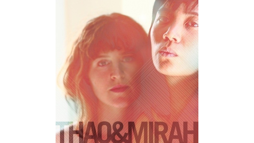Thao & Mirah: <em>Thao & Mirah</em>