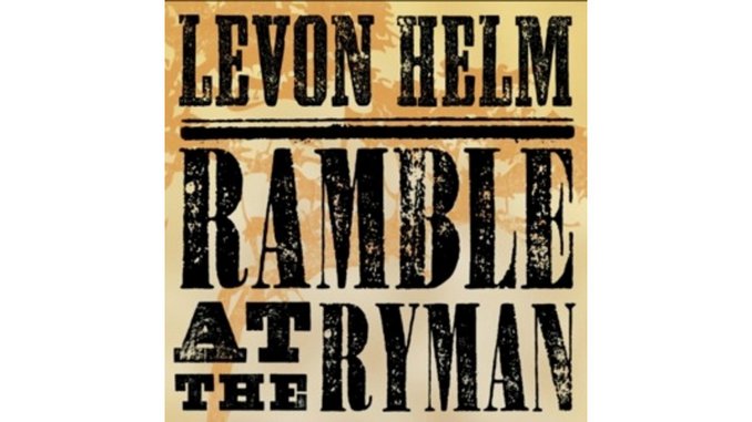 Levon Helm: <em>Ramble at the Ryman</em>