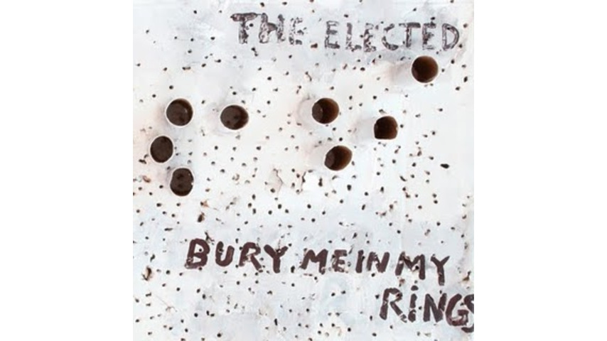 The Elected: <em>Bury Me in My Rings</em>