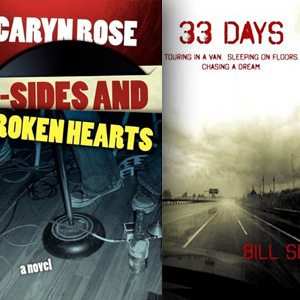 <i>B-Sides and Broken Hearts</i> by Caryn Rose and <i>33 Days</i> by Bill See
