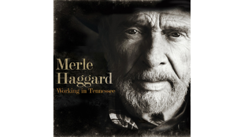 Merle Haggard: <i>Working in Tennessee</i>