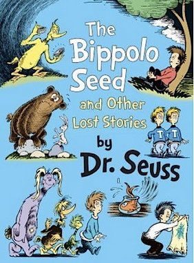 <i>The Bippolo Seed and Other Lost Stories</i> by Dr. Seuss
