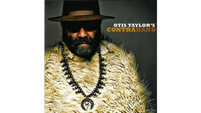 Otis Taylor: <i>Otis Taylor's Contraband</i>