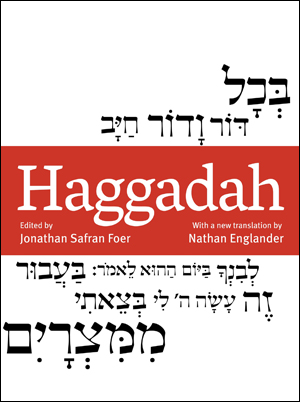 <i>New American Haggadah</i> by Jonathan Safran Foer and Nathan Englander