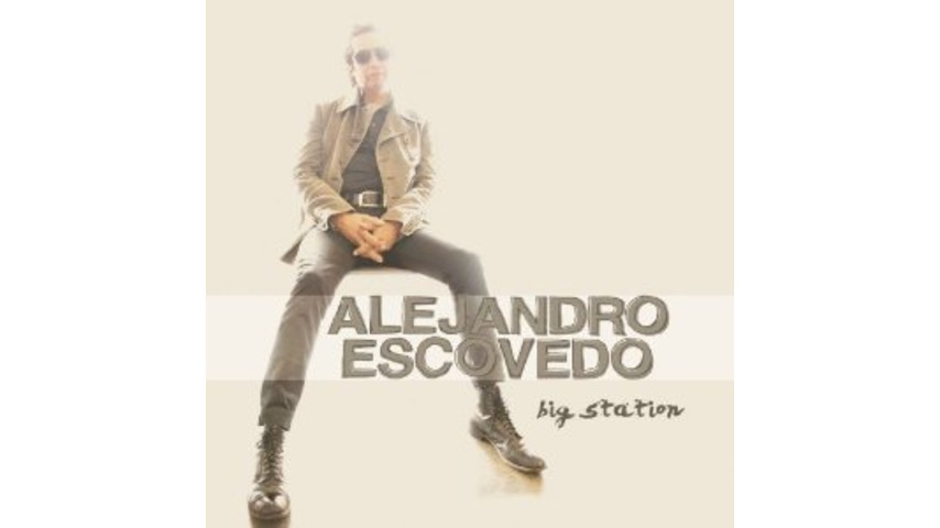 Alejandro Escovedo: <i>Big Station</i>