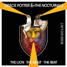 Grace Potter & the Nocturnals: <i>The Lion The Beast The Beat</i>