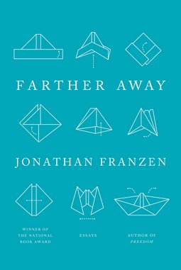 <i>Farther Away</i> by Jonathan Franzen