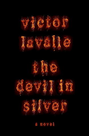 <i>The Devil in Silver</i> by Victor LaValle