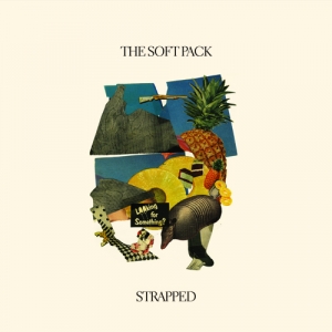 The Soft Pack: <i>Strapped</i>