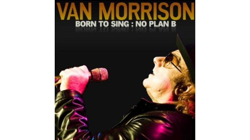 Van Morrison: <i>Born To Sing: No Plan B</i>