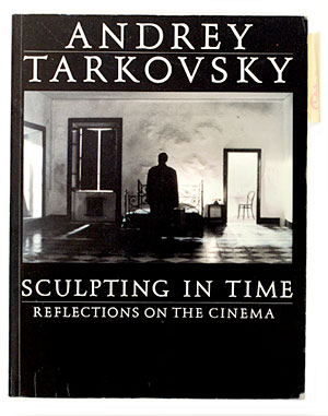 <i>Sculpting in Time</i> by Andrey Tarkovsky