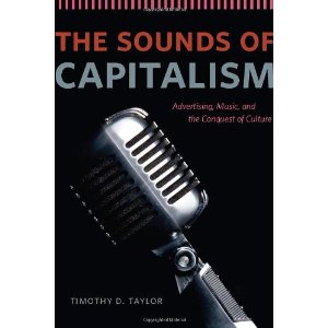 <i>The Sounds of Capitalism</i> by Timothy Taylor
