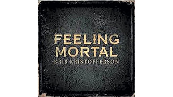 Kris Kristofferson: <i>Feeling Mortal</i>