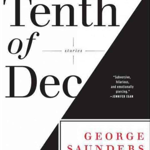 <i>Tenth of December</i> by George Saunders
