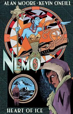 Nemo: Heart of Ice by Alan Moore and Kevin O'Neill