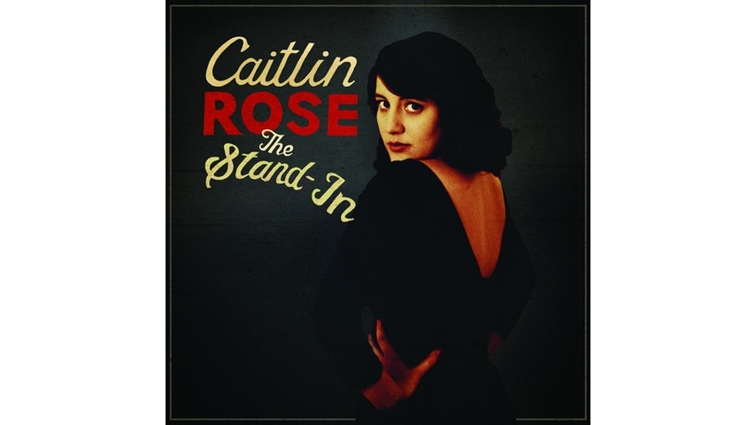 Caitlin Rose: <i>The Stand-In</i>