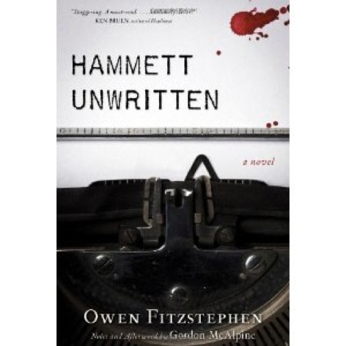 <i>Hammett Unwritten</i> by Gordon McAlpine (as Owen Fitzstephen)