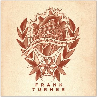 Frank Turner: <i>Tape Deck Heart</i>