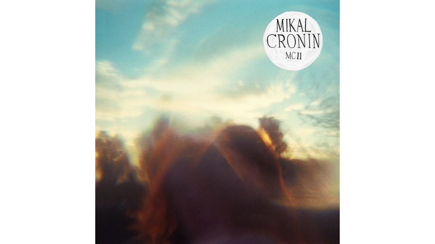 Mikal Cronin: <i>MCII</i>