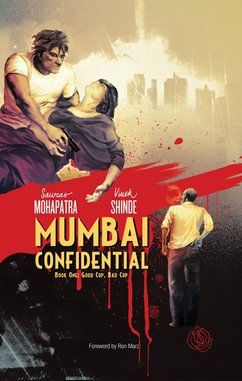 <i>Mumbai Confidential Book 1: Good Cop, Bad Cop</i> by Saurav Mohapatra