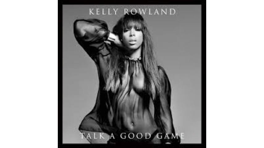 Kelly Rowland: <I>Talk A Good Game</i>