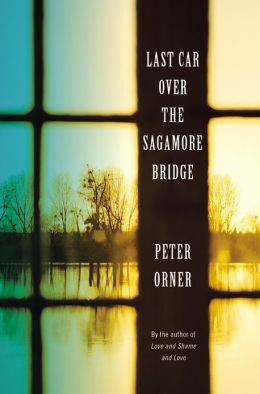 <i>Last Car Over the Sagamore Bridge</i> by Peter Orner