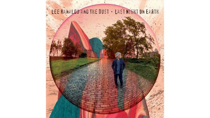 Lee Ranaldo and the Dust: <i>Last Night on Earth</i>