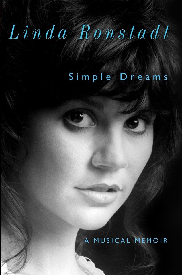 <i>Simple Dreams: A Musical Memoir</i> by Linda Ronstadt
