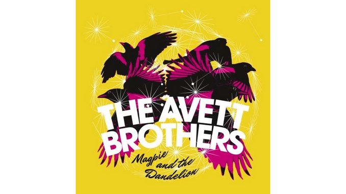 The Avett Brothers: <i>Magpie and the Dandelion</i>